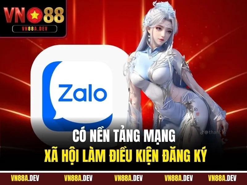 Có nền tảng mạng xã hội làm điều kiện đăng ký