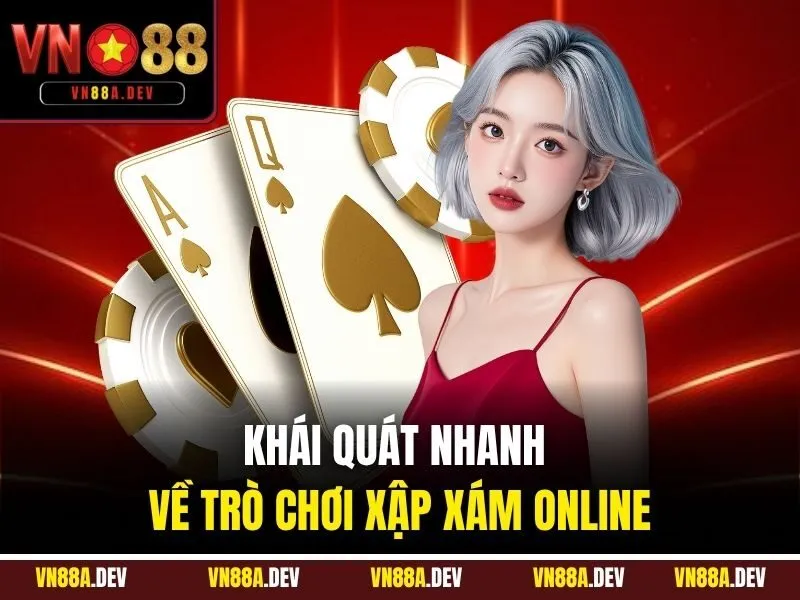 Khái quát nhanh về trò chơi Xập xám online