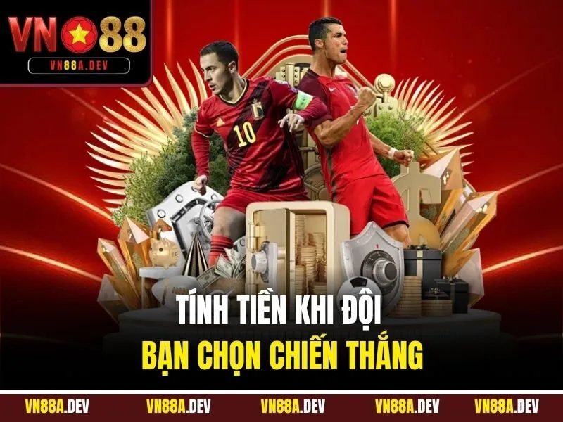 Tính tiền khi đội bạn chọn chiến thắng